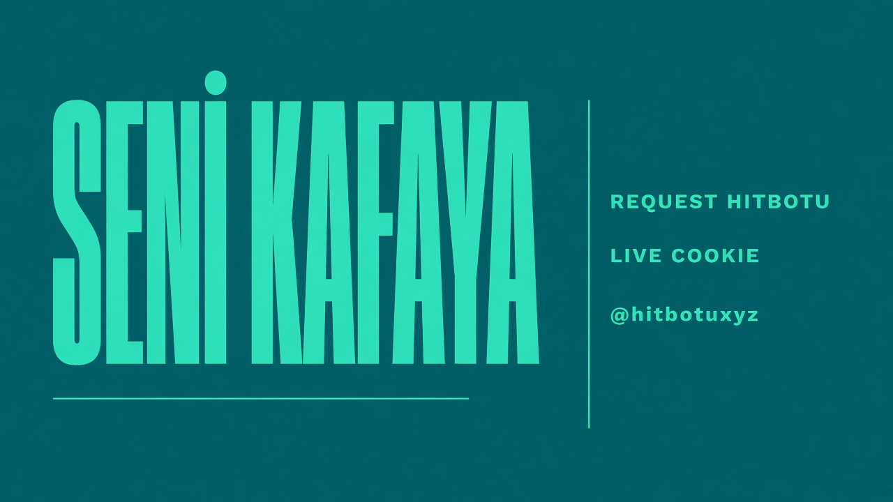 Request Hitbotu afişi 1 — Seni kafaya alır. Hit botu burada, live cookie, SERP senin, Telegramdan yaz @hitbotuxyz. reqhitbotu.xyz