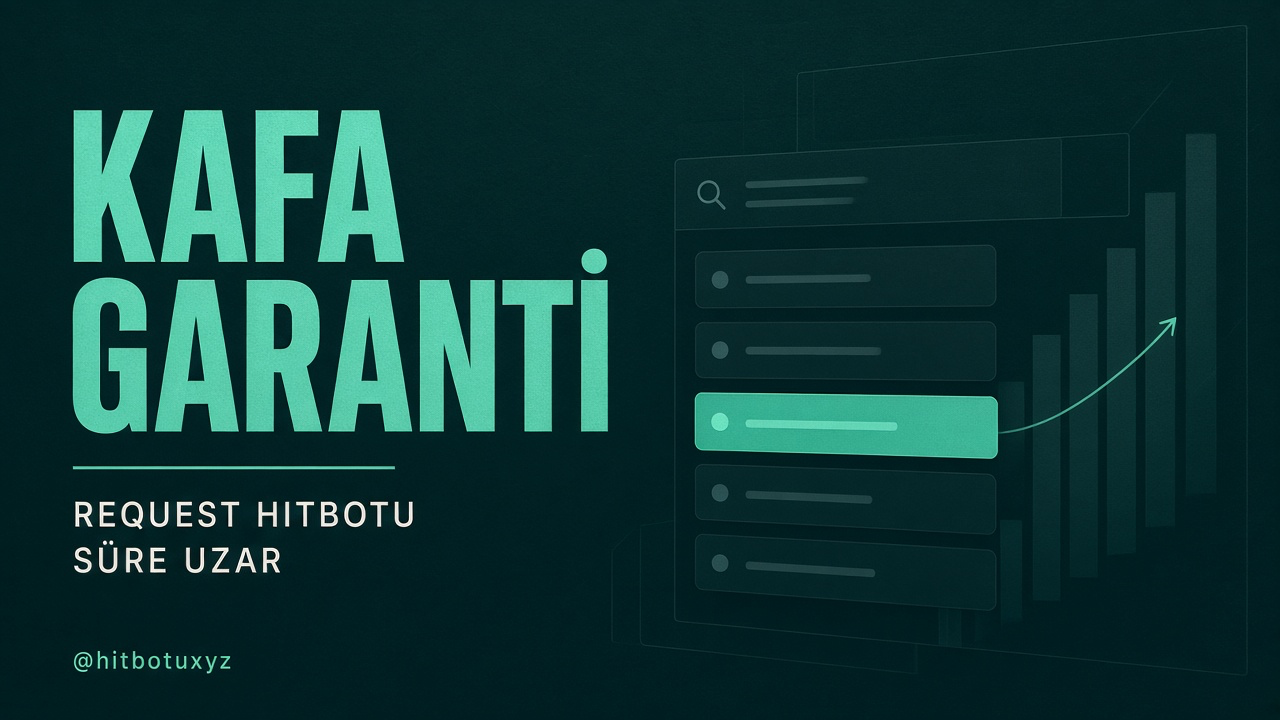 Request Hitbotu afişi 6 — Kafa. Hit botu, request hitbotu, organik hit, Gmail cookie, sıralama botu, Telegramdan yaz. reqhitbotu.xyz