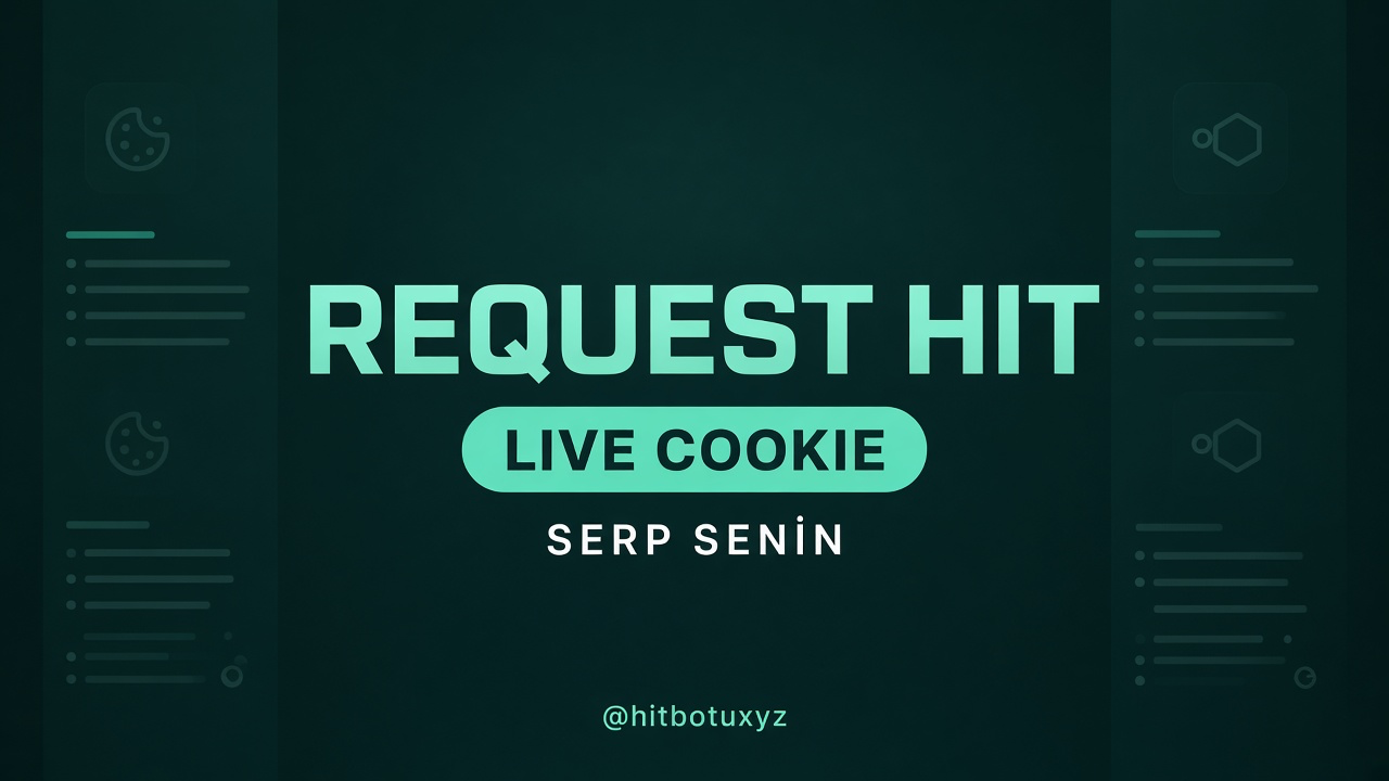 Request Hitbotu afişi 7 — Telegramdan yaz. SERP senin, live cookie, garantili kafa, hit botu burada, @hitbotuxyz. reqhitbotu.xyz