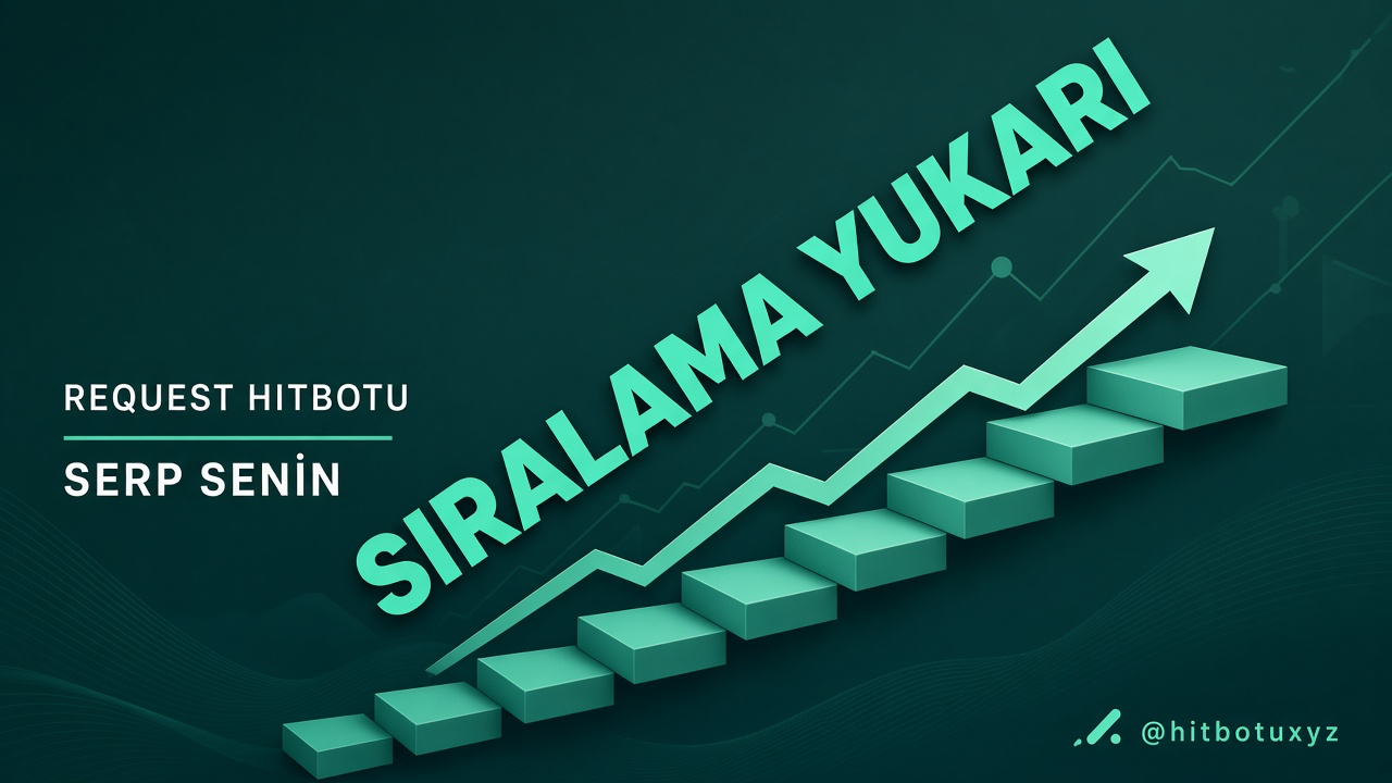 Request Hitbotu afişi 9 — Google hit botu paneli. Cookie canlı, SERP yukarı, kafa garanti, Telegram @hitbotuxyz. reqhitbotu.xyz